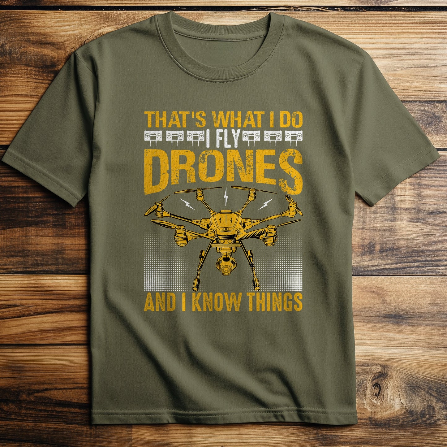 Drone and I Know T-Shirt