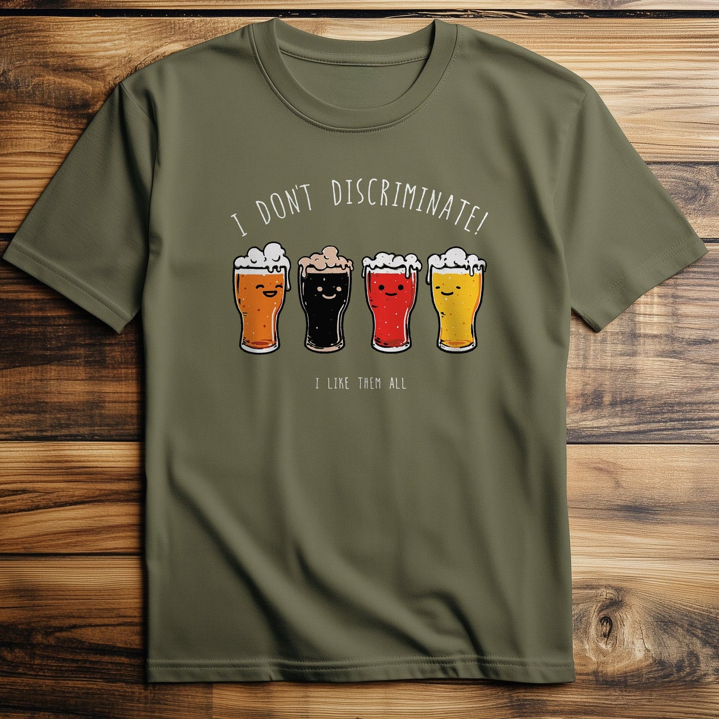Don't Discriminate, I Like All T-Shirt