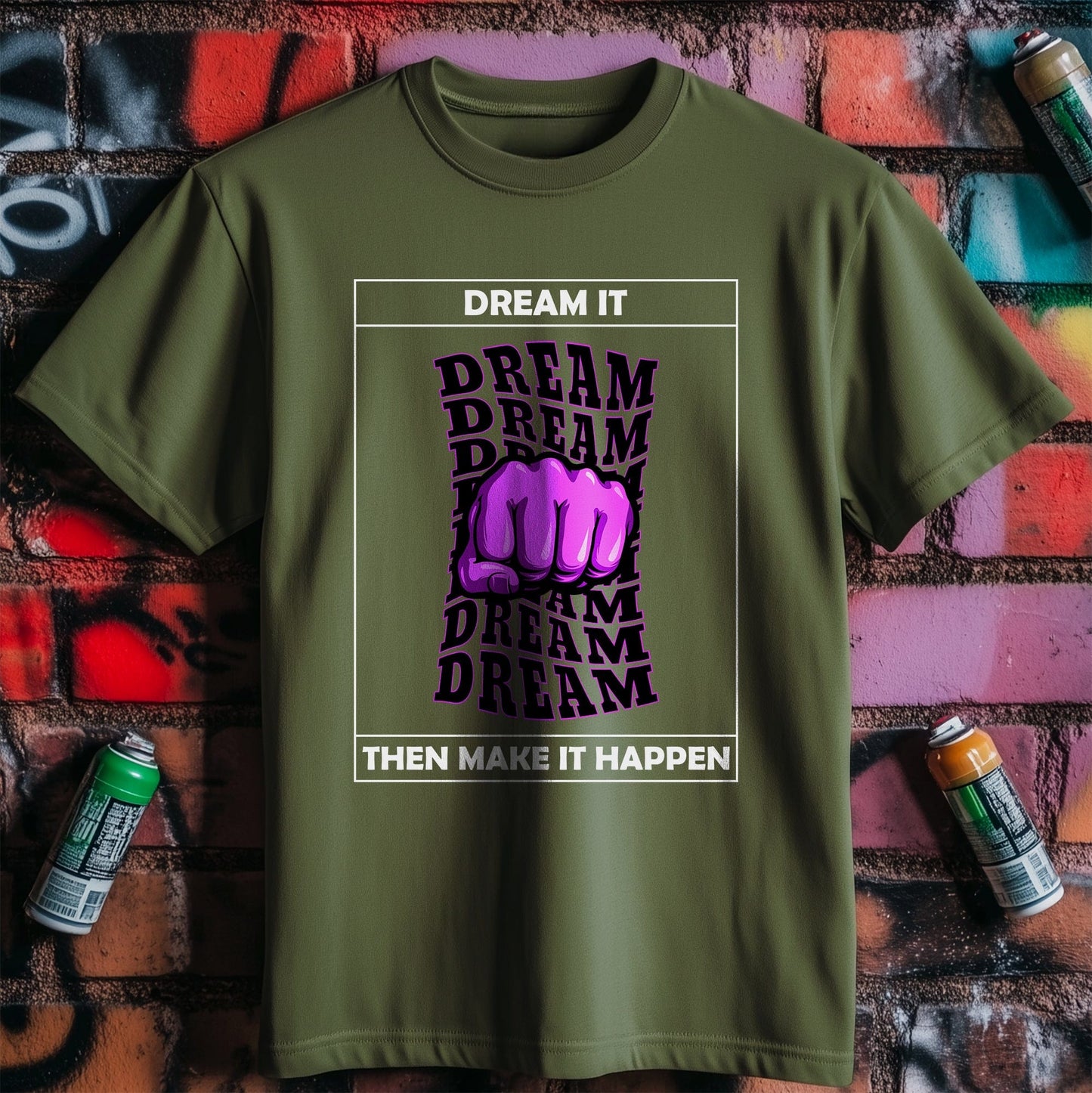 Dream It, Then Make It t-shirt -