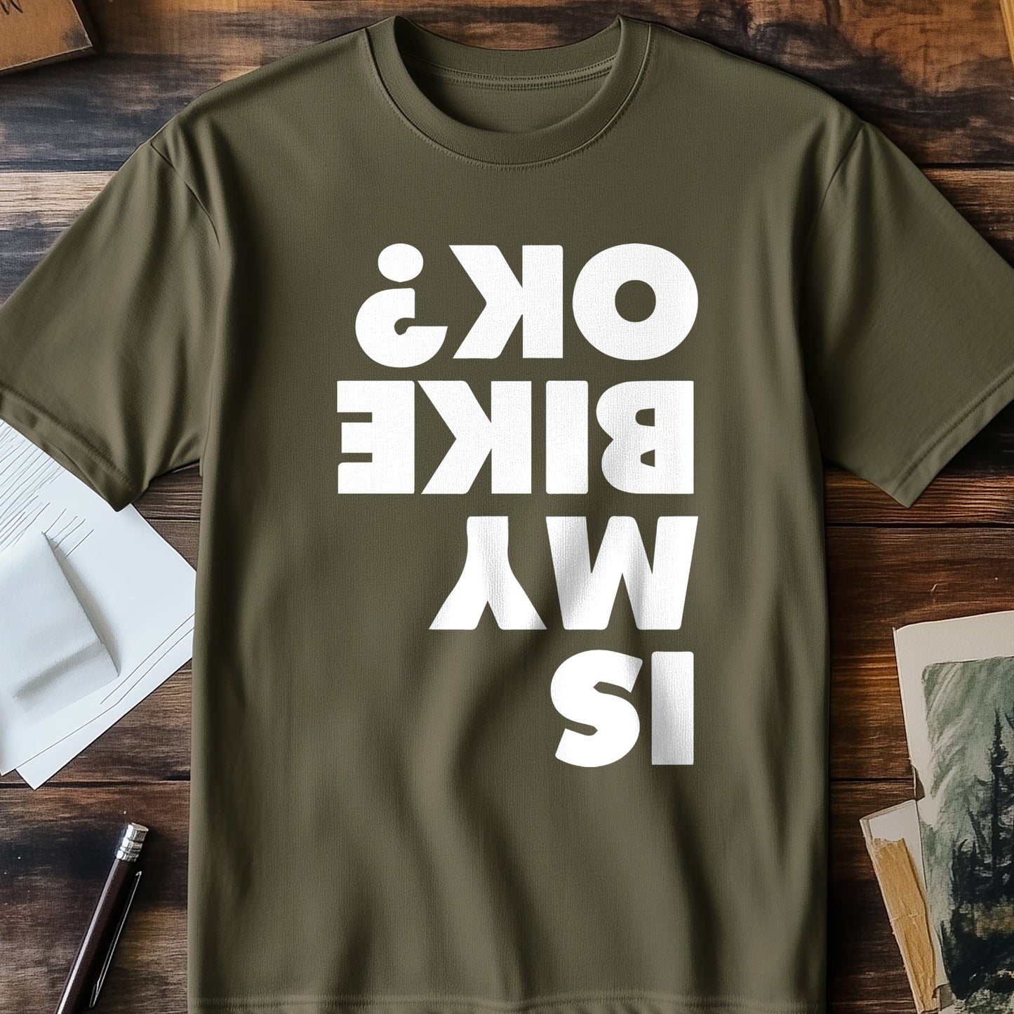 Is My Bike OK 4 T-Shirt