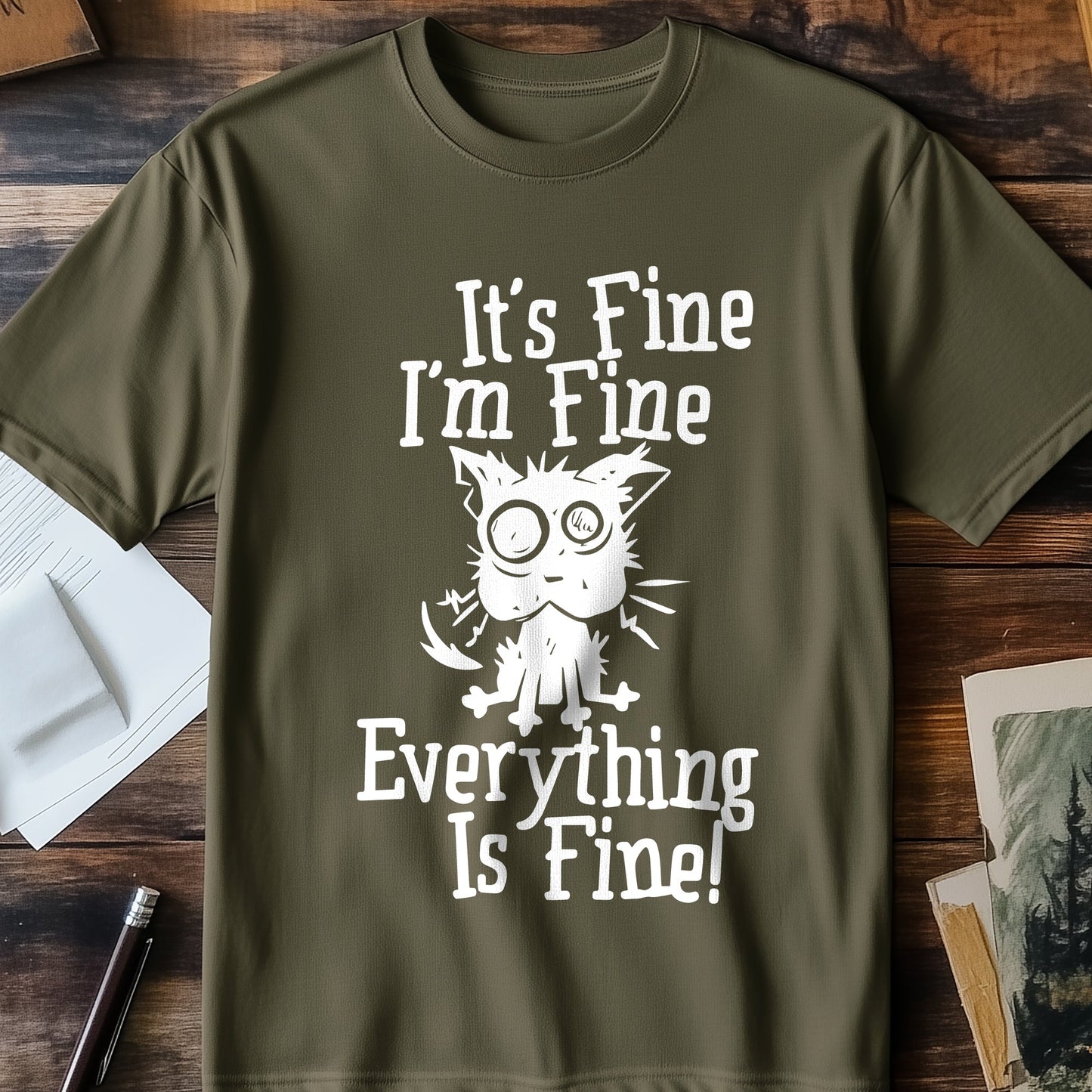 It's Fine, I'm Fine T-Shirt