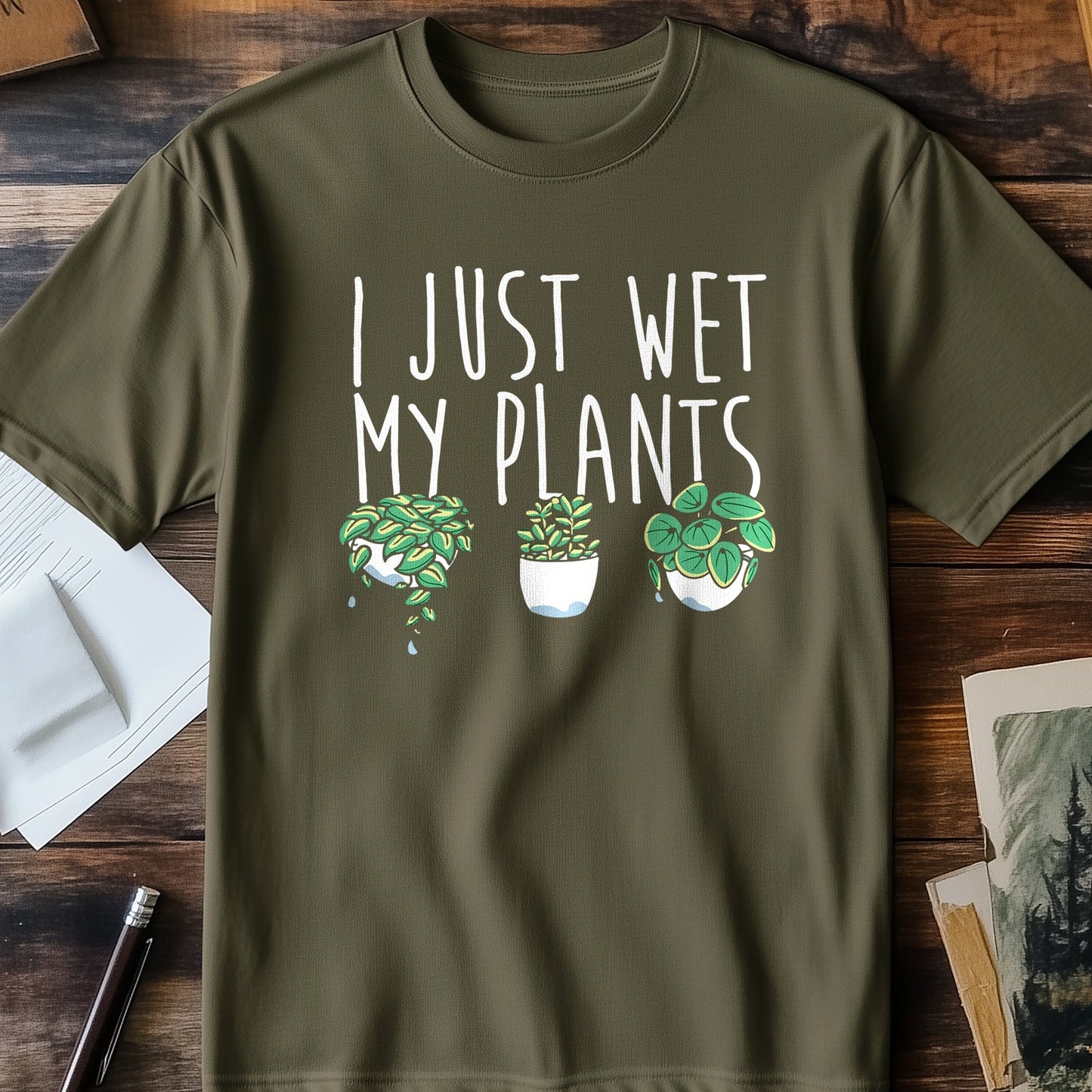 I Just Wet My Plants T-Shirt -