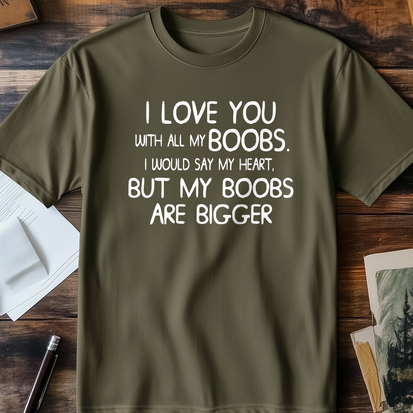 Love You with All My Boobs T-shirt