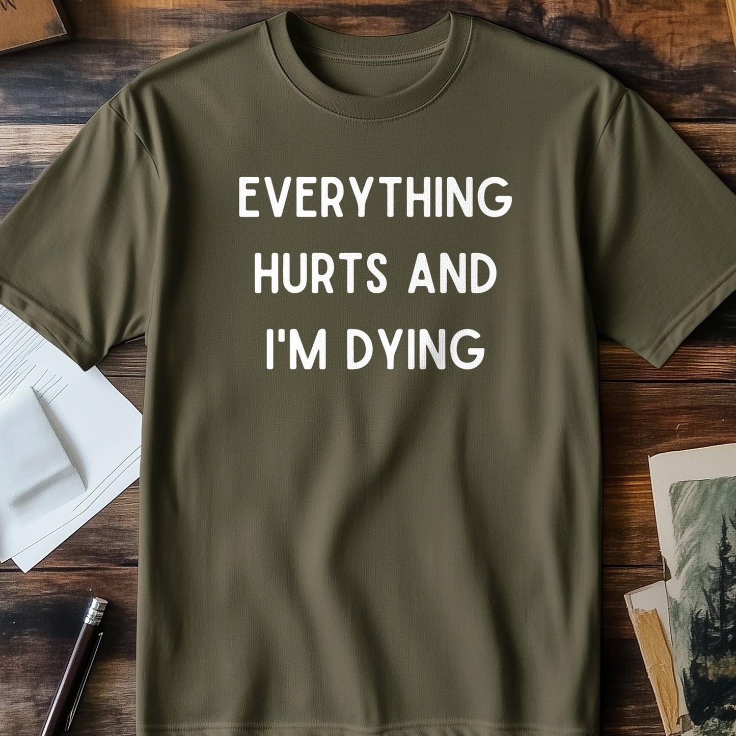 Everything Hurts 2 t-shirt