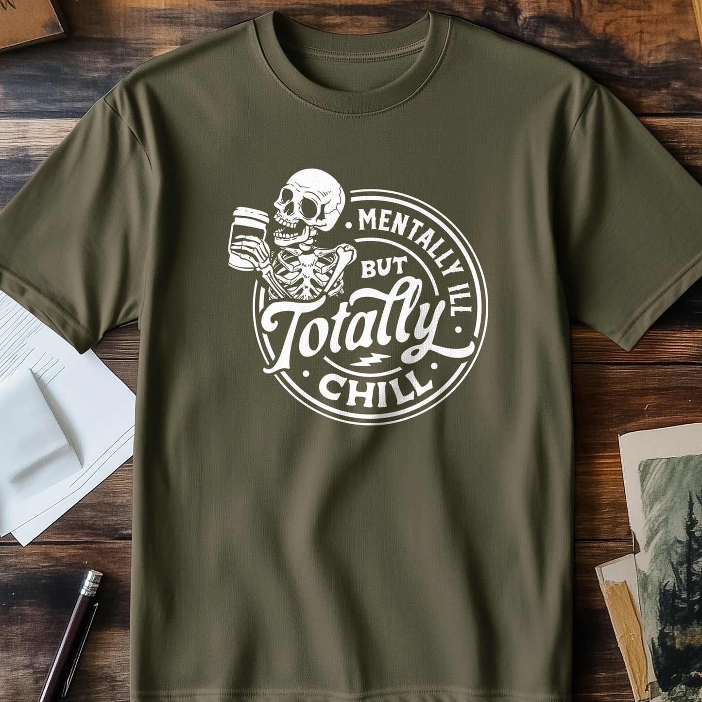 Mentally Ill But Whimsically Tipsy T-Shirt
