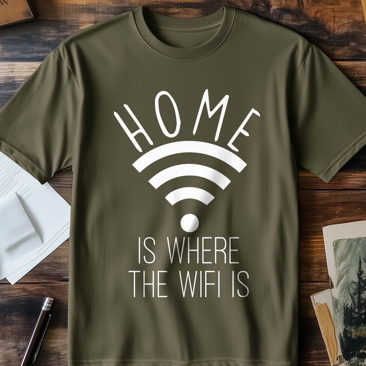 Home is Where WiFi Is T-Shirt - Funny