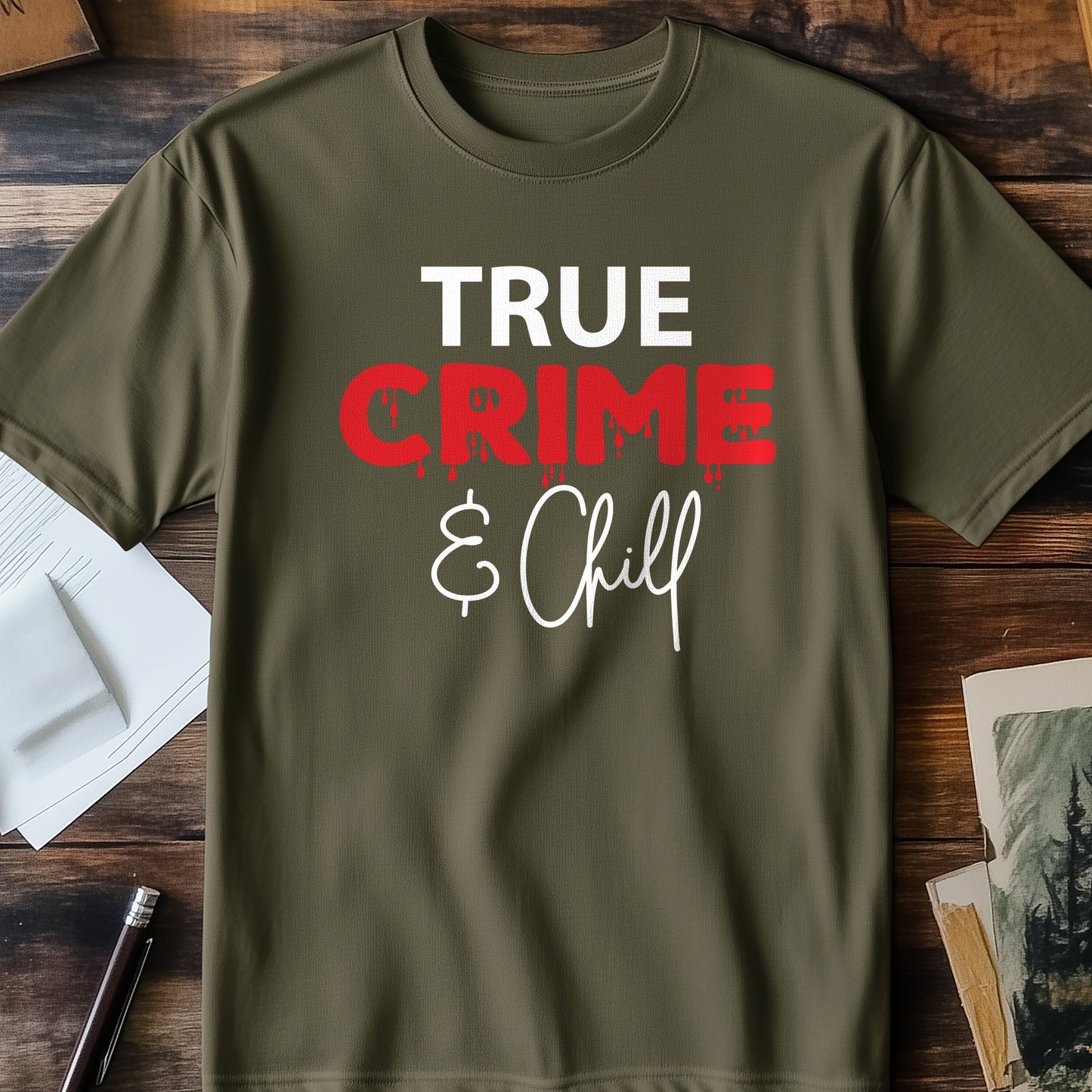 True Crime & Chill T-Shirt - Perfect