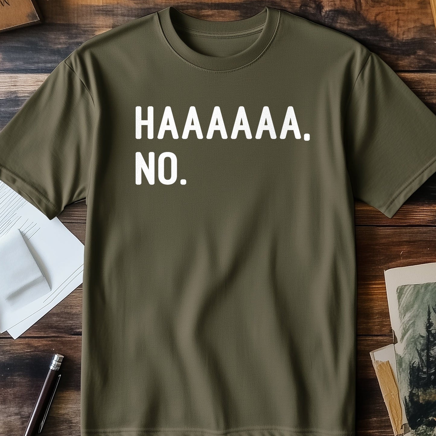 HAAAAA-NO T-Shirt - The Ultimate