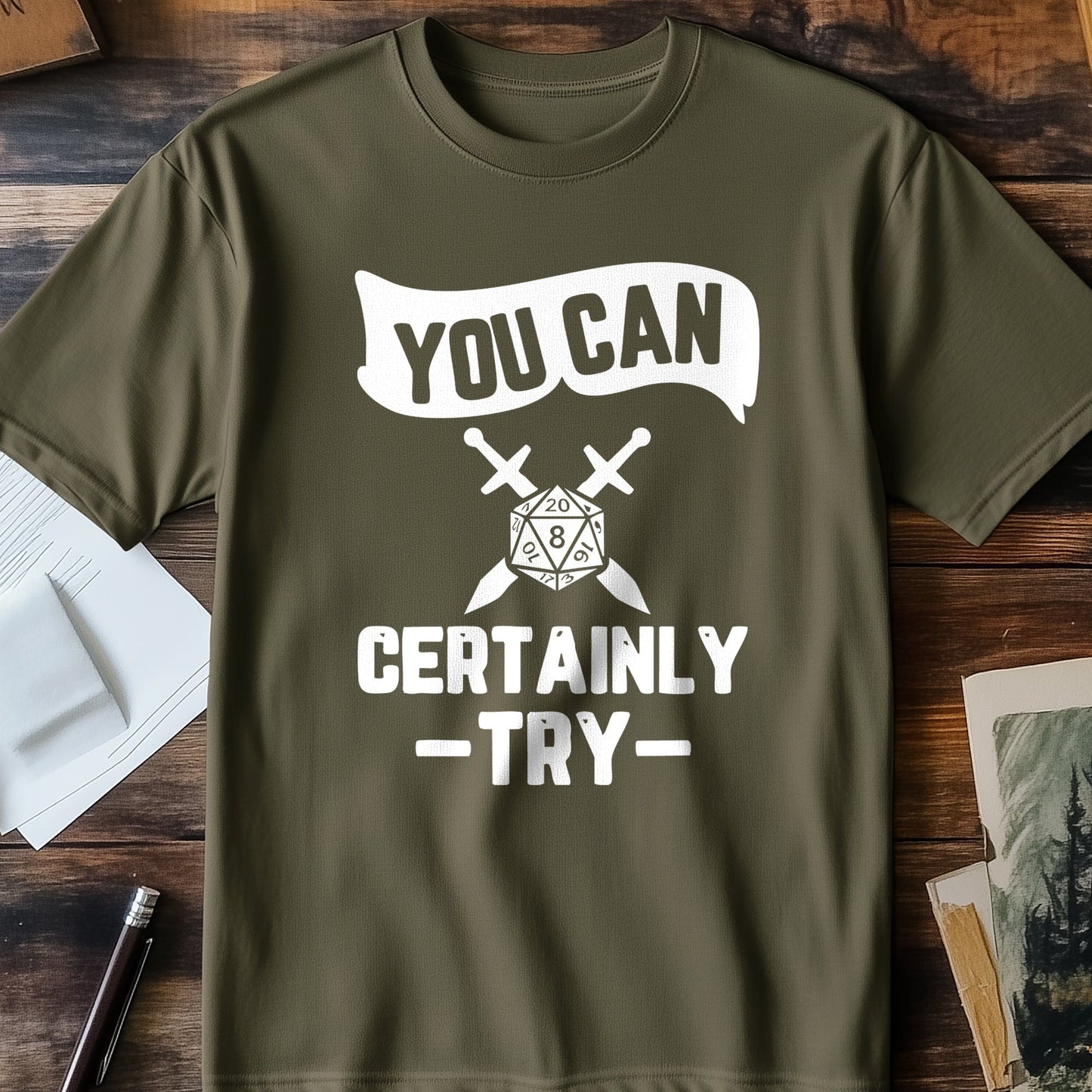 Certainly Try 1 T-shirt - Unleash
