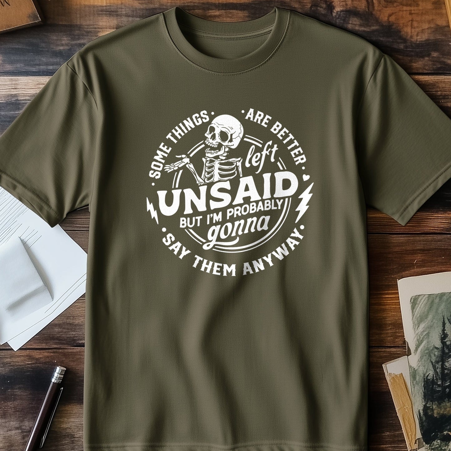 Some Things Are Better Unsaid T-Shirt