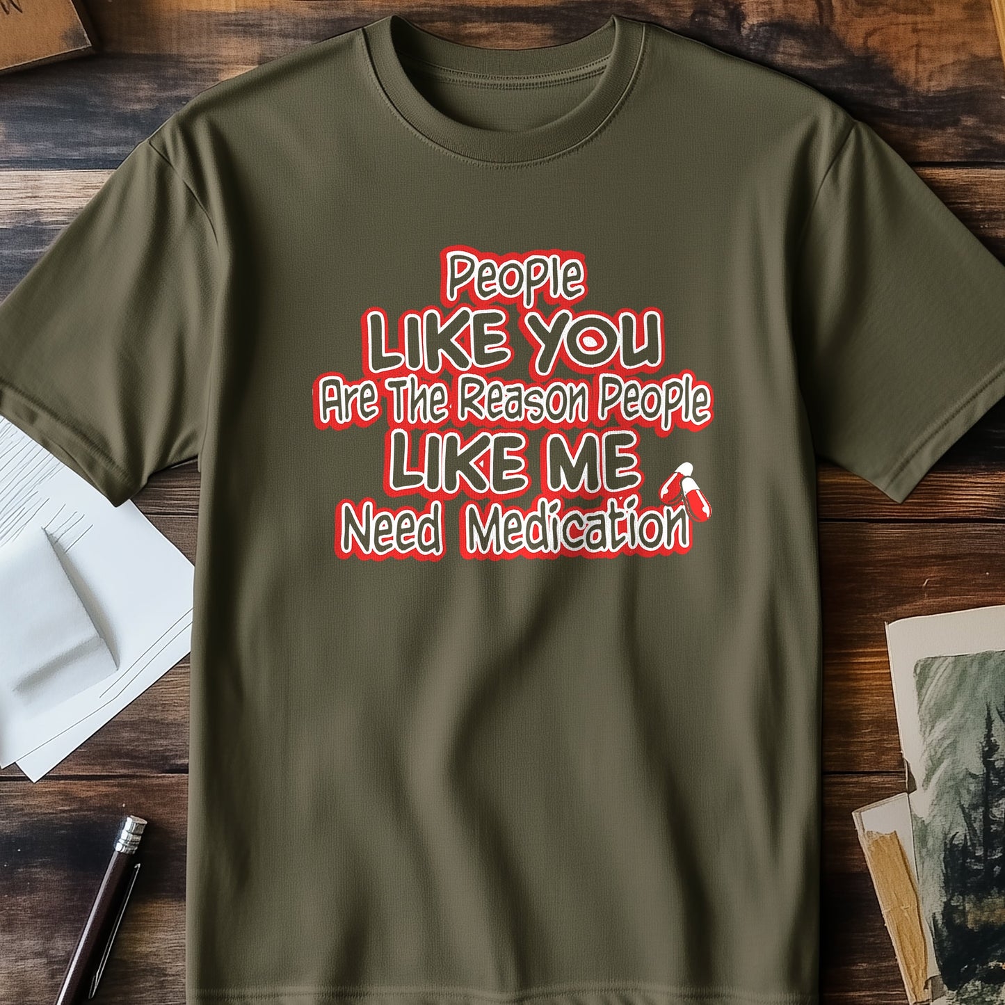 People Like You Medication T-Shirt -