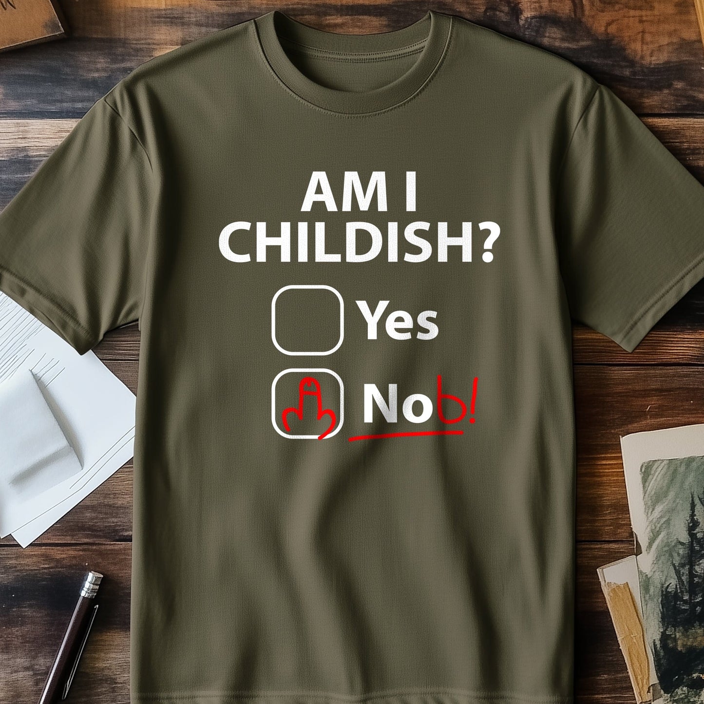 Am I Childish? T-Shirt