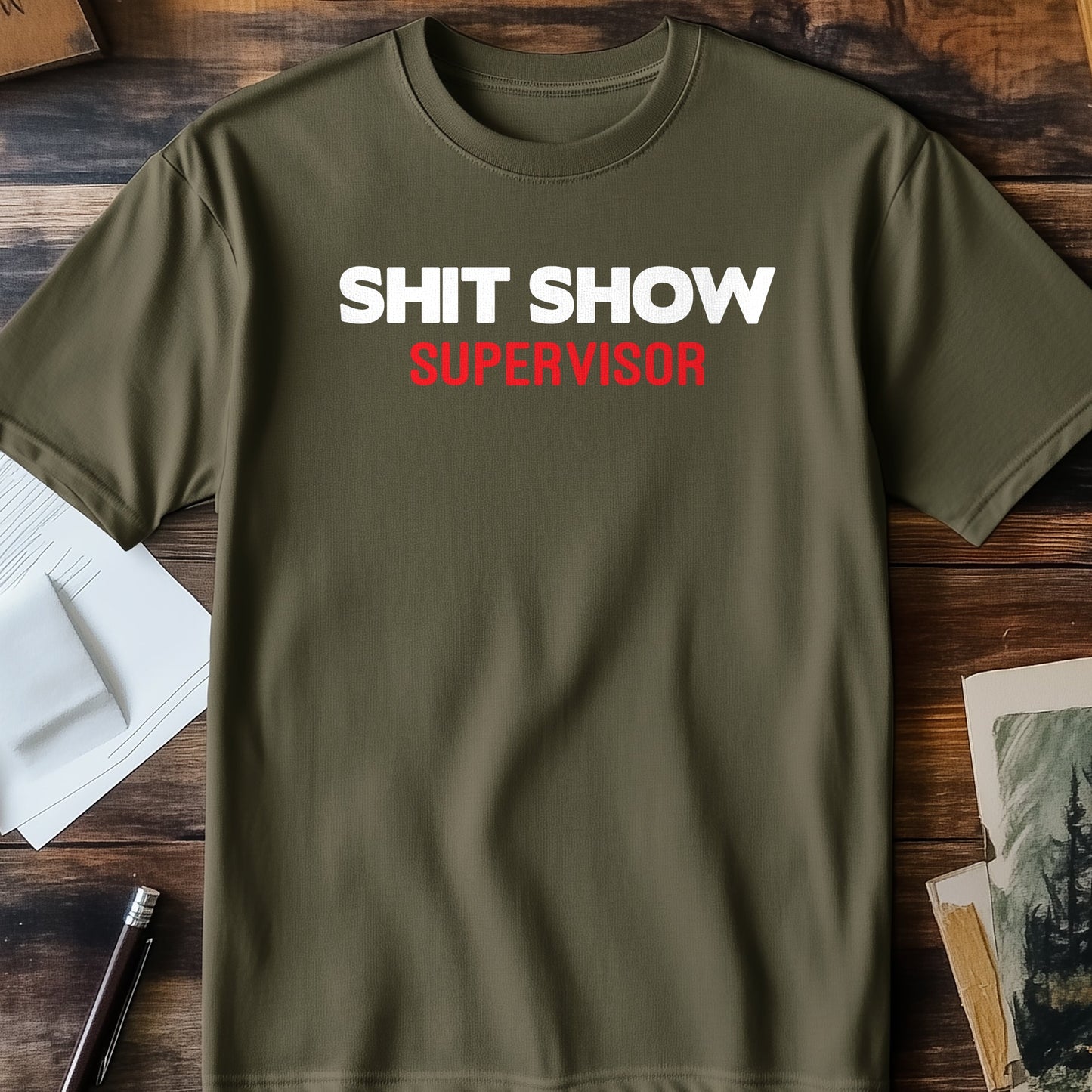 Shit-Show Supervisor T-shirt -