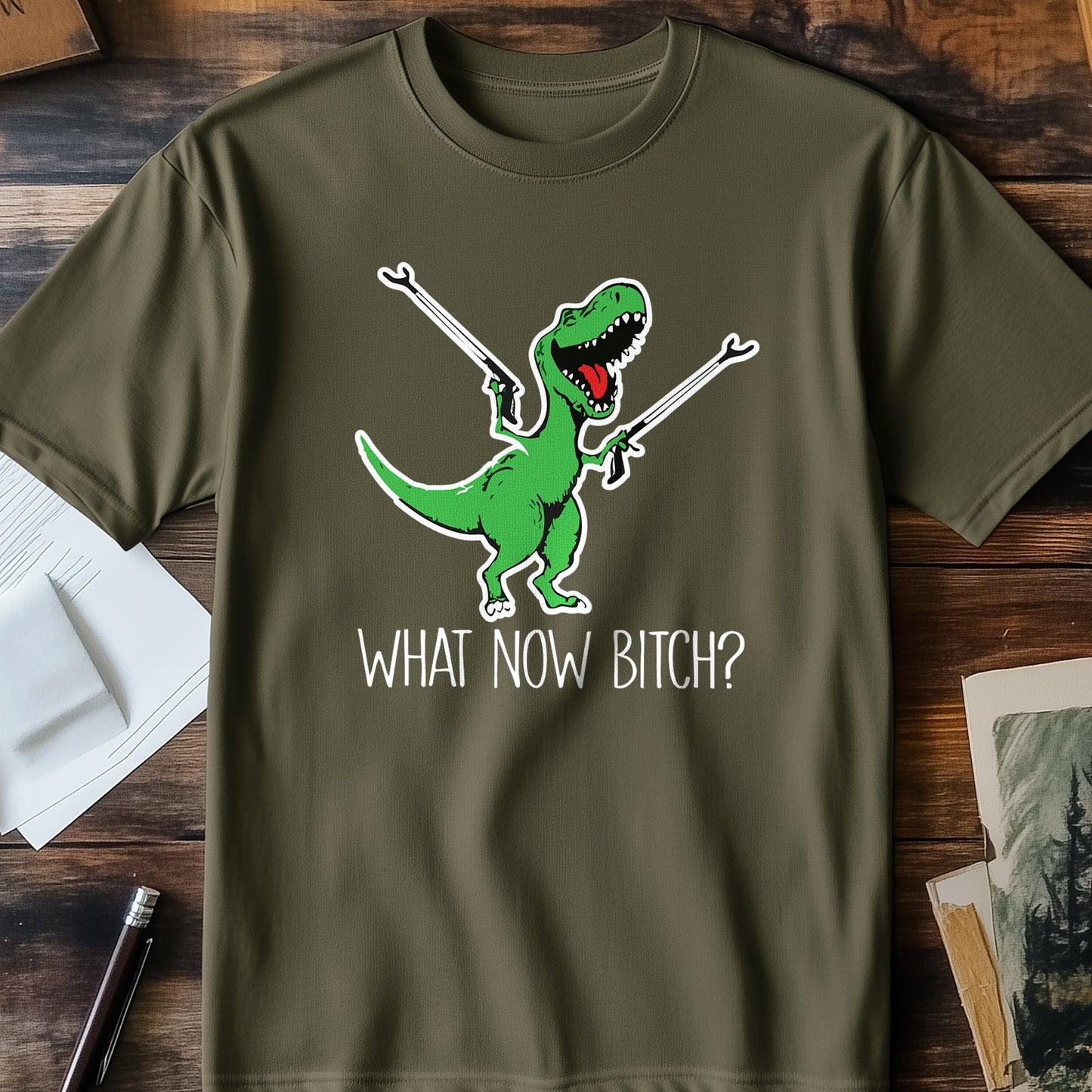What Now Bitch T-Rex T-Shirt