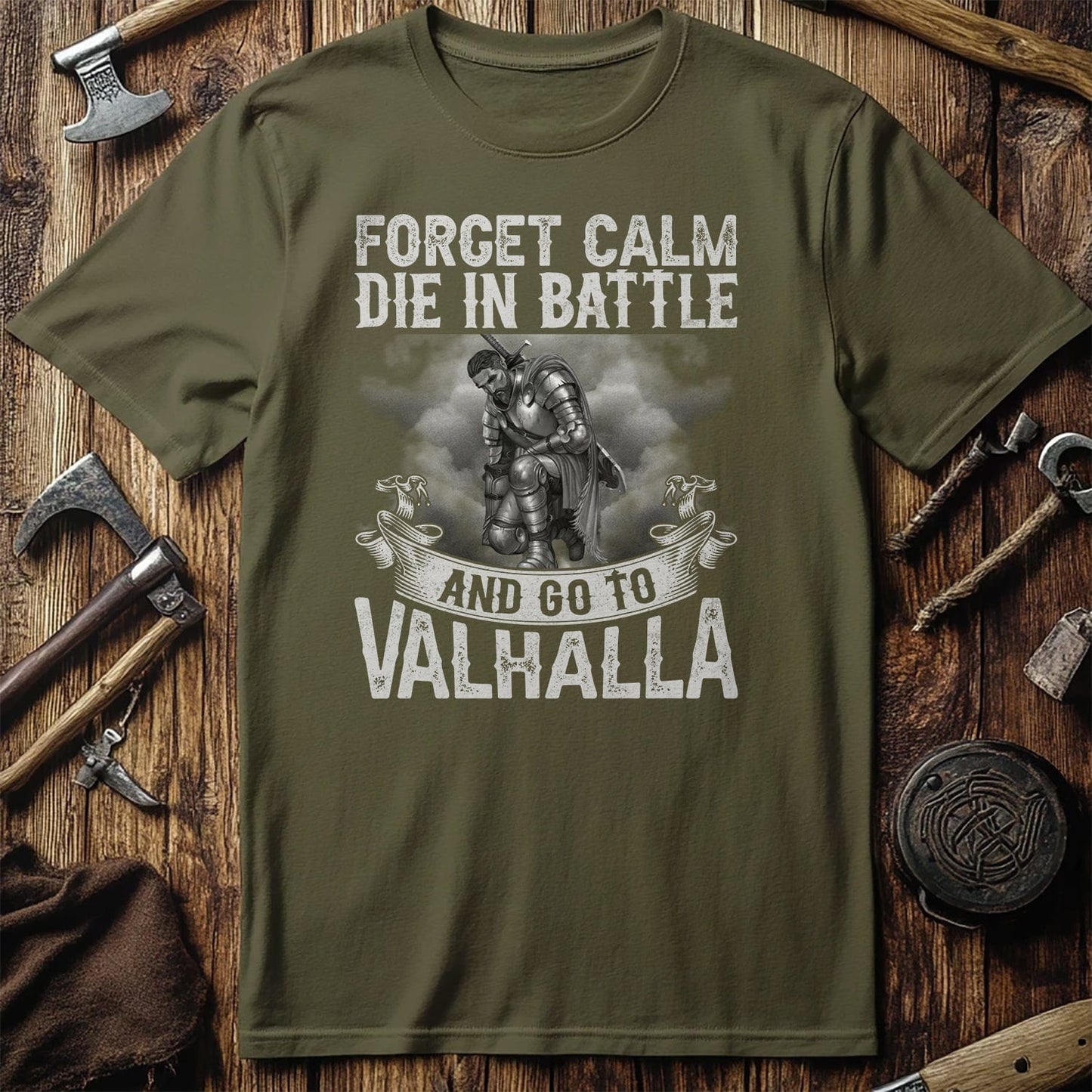 Forget Calm, Die in Battle T-shirt