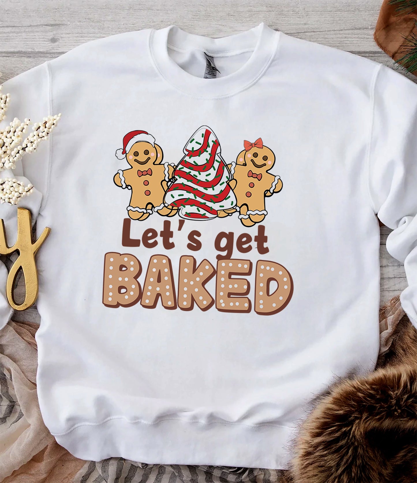 Let's Get Baked Sweatshirt