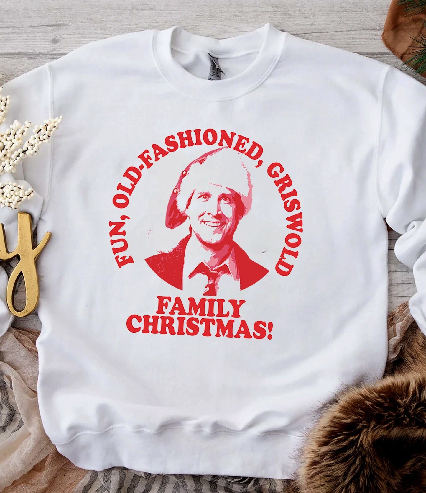Fun Old Fashioned Griswold Sweatshirt