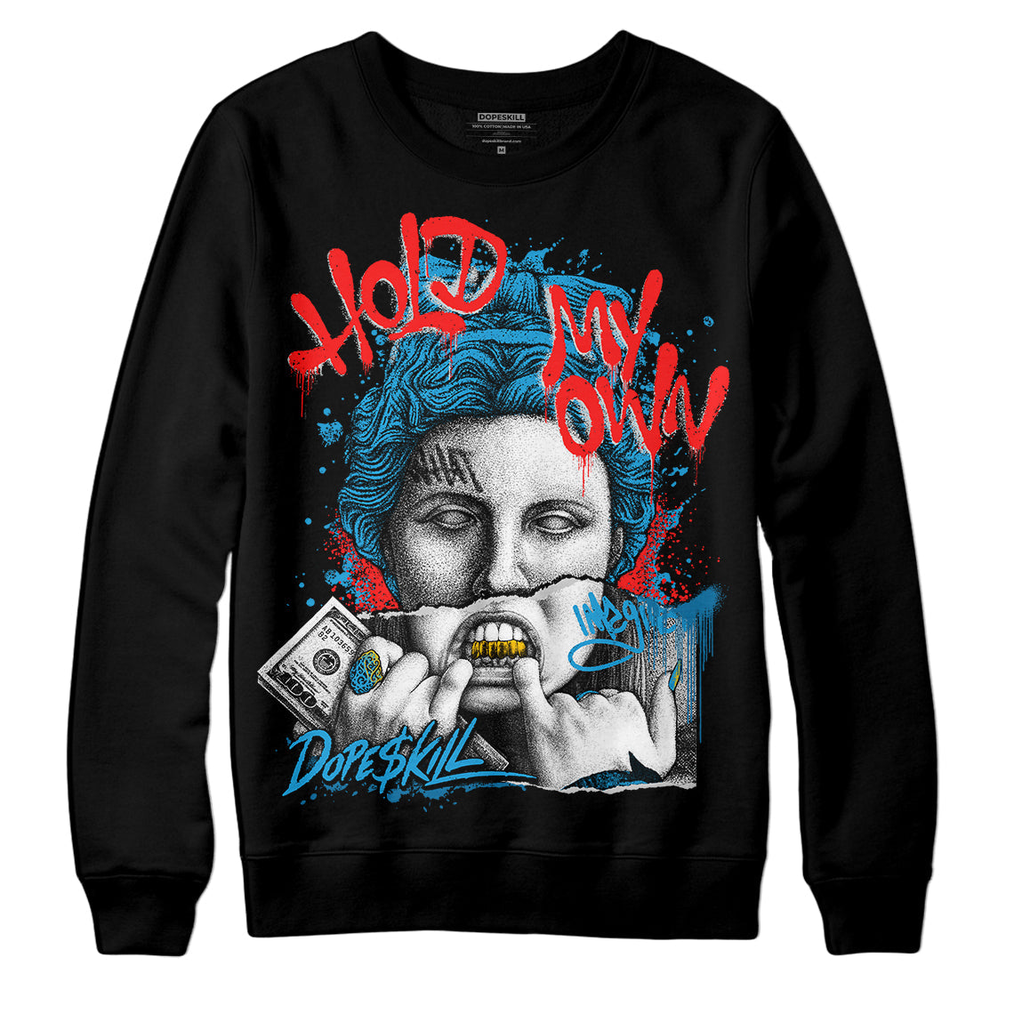 Military Blue 4s DopeSkill Sweatshirt Hold My Own Graphic