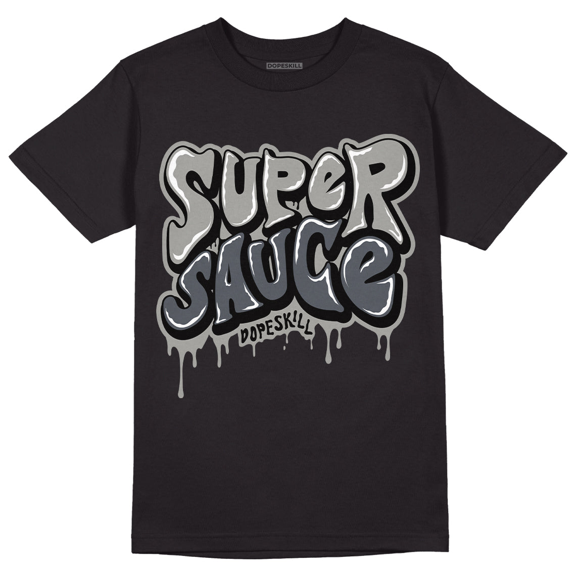 Cool Grey 11s DopeSkill T-Shirt Super Sauce Graphic