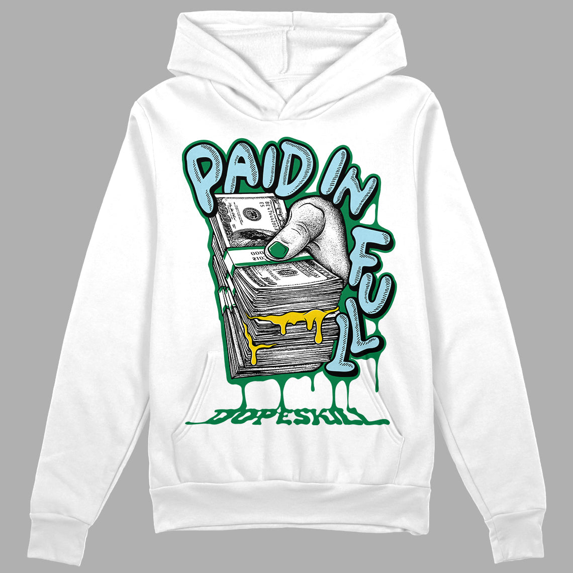 Lucky Green 5s DopeSkill Hoodie Sweatshirt Paid In Full Graphic