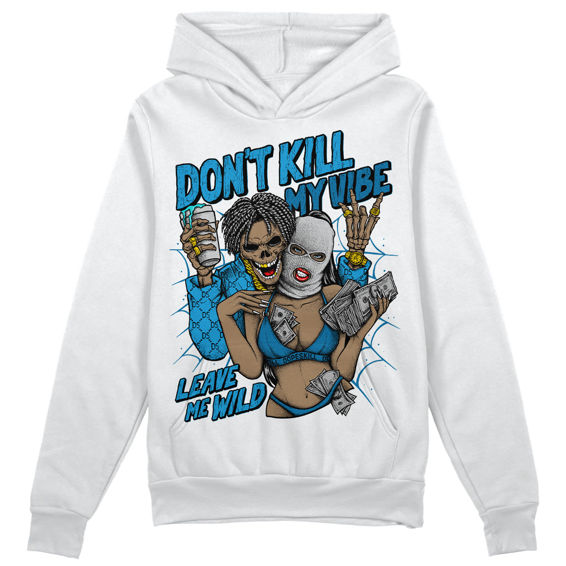 Military Blue 4s DopeSkill Hoodie Sweatshirt Don't Kill My Vibe Graphic