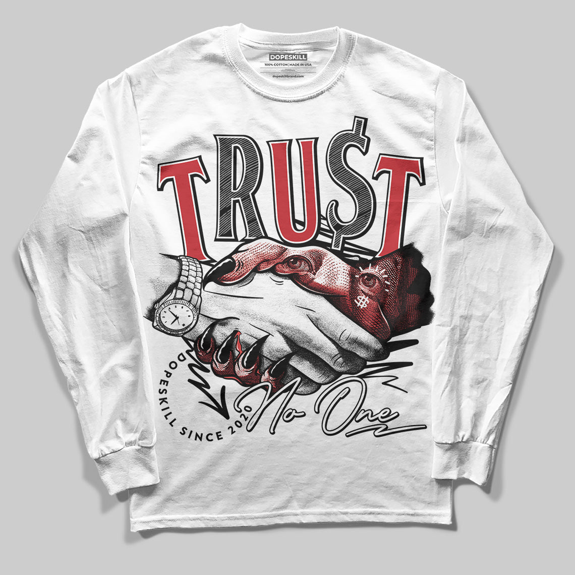 Bred 11s DopeSkill Long Sleeve T-Shirt Trust No One Graphic