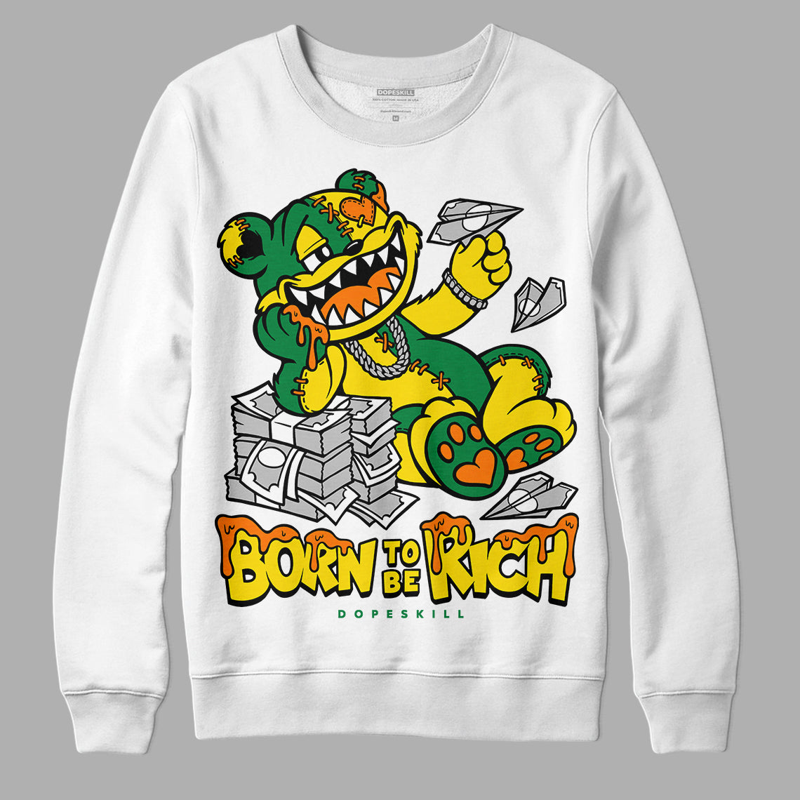 Dunk Reverse Brazil DopeSkill Sweatshirt Born To Be Rich Graphic