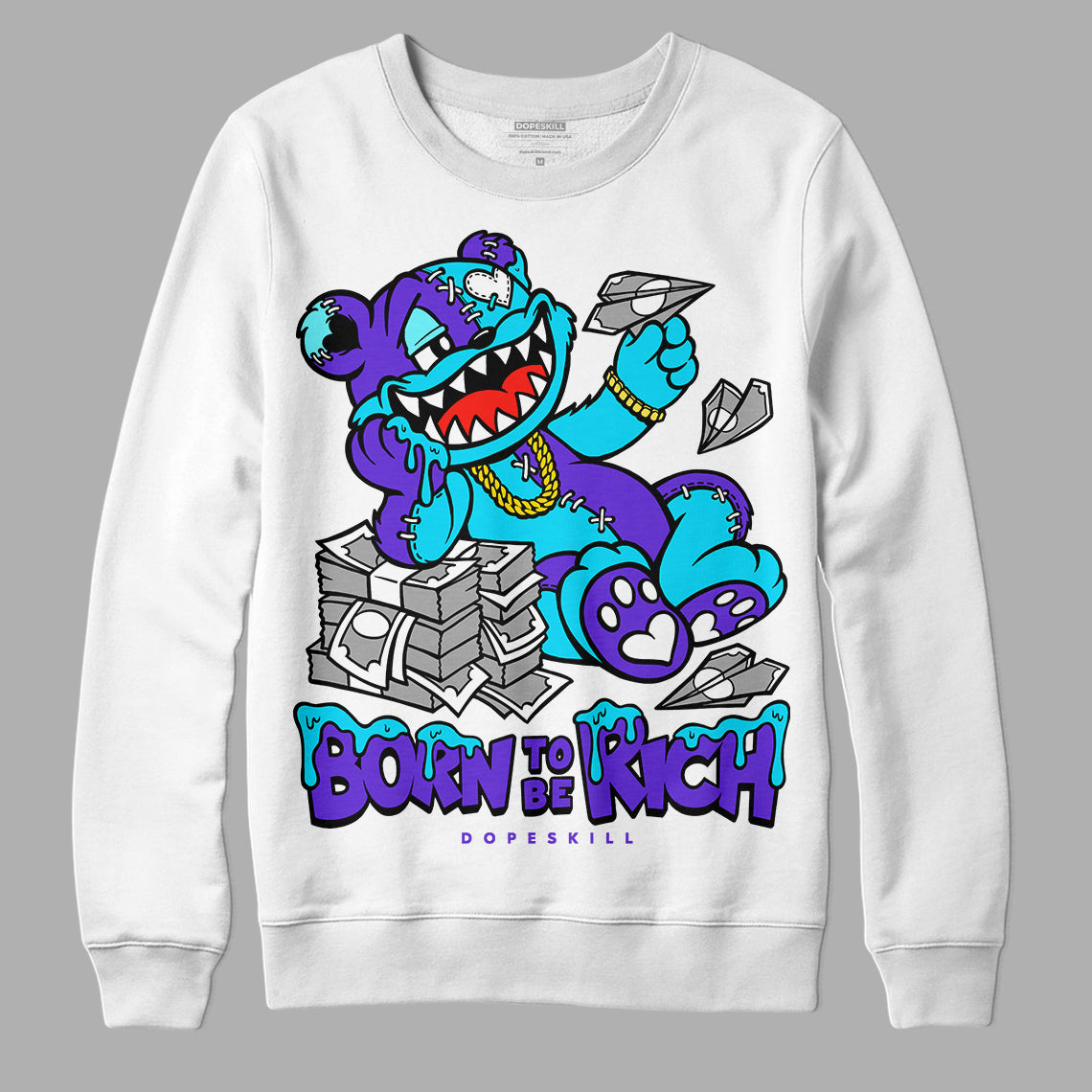 Aqua 6s DopeSkill Sweatshirt Born To Be Rich Graphic