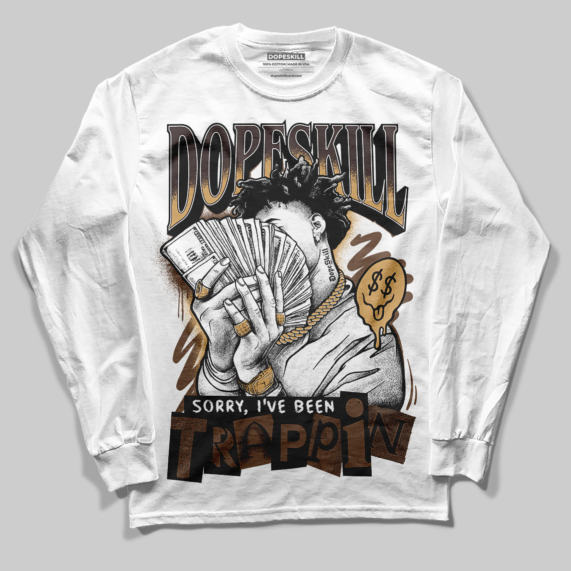 Earth 5s DopeSkill Long Sleeve T-Shirt Sorry I've Been Trappin Graphic
