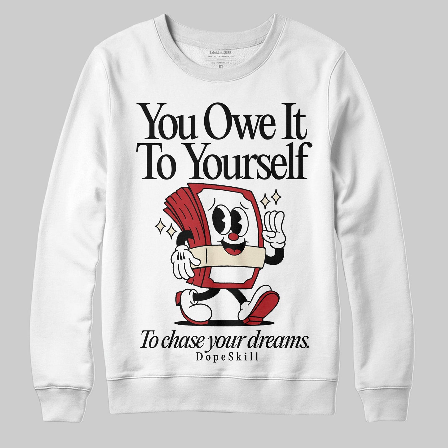 Black Toe Reimagined 1s DopeSkill Sweatshirt Owe It To Yourself Graphic