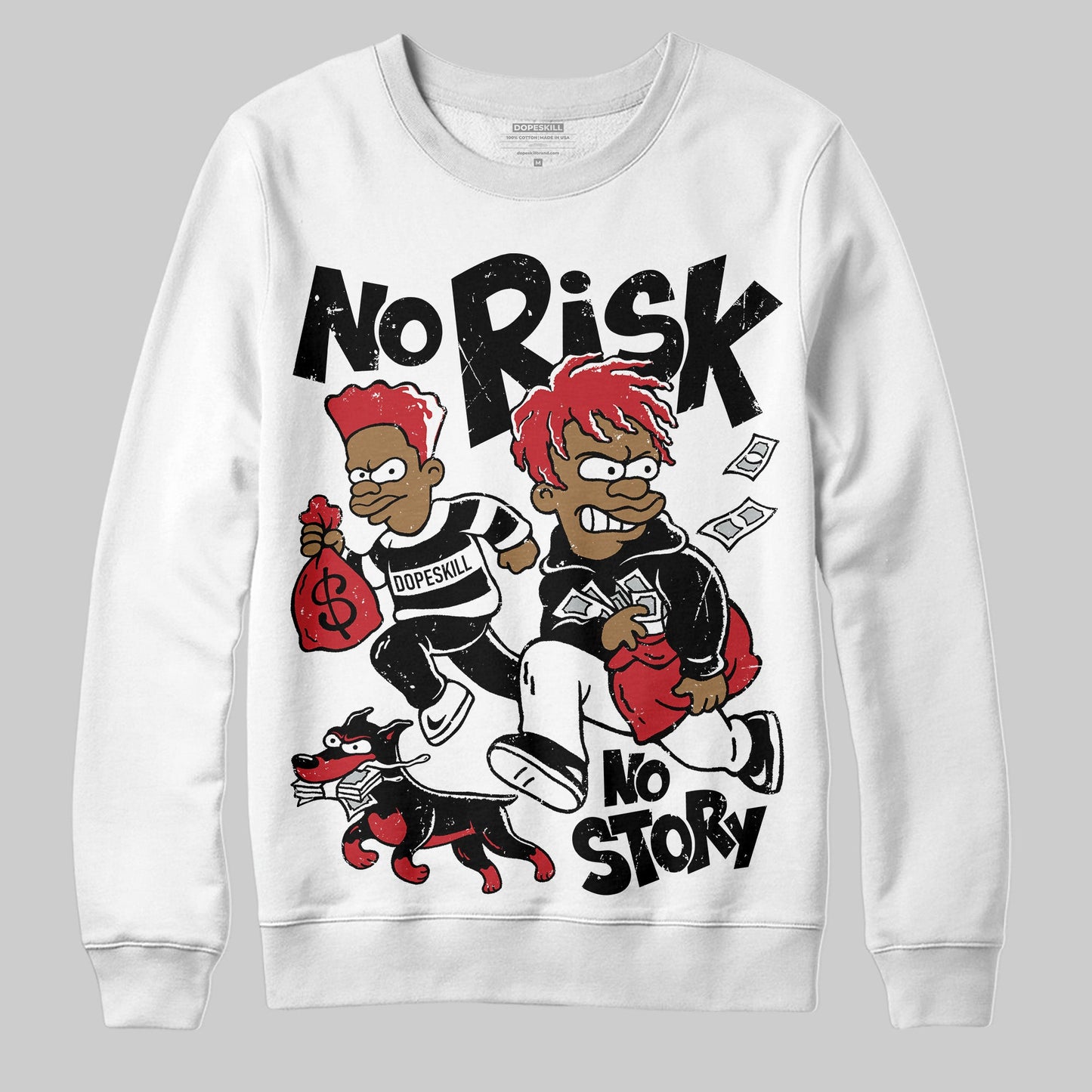 Bred 11s DopeSkill Sweatshirt No Risk No Story Graphic