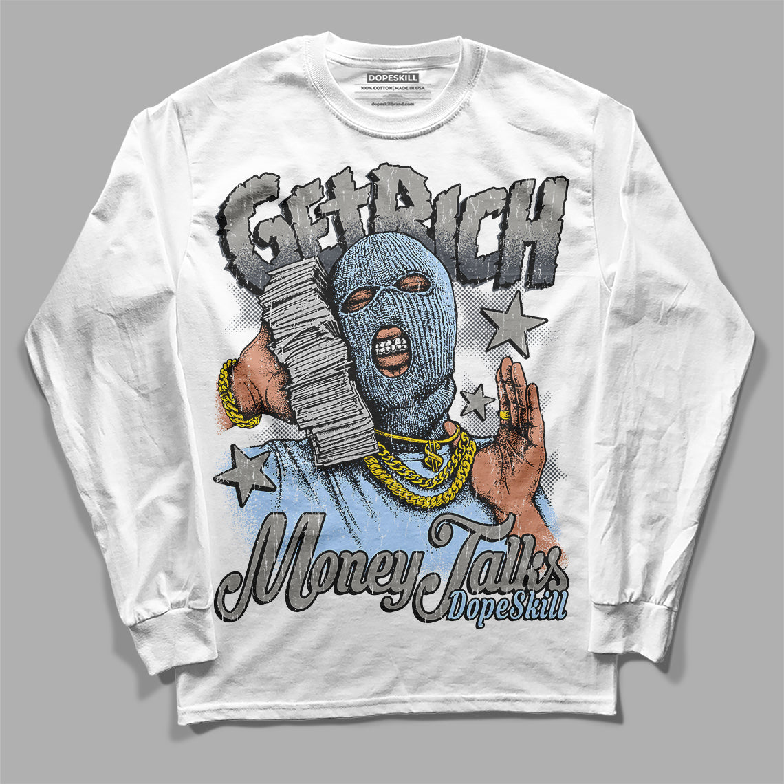 Cool Grey 11s DopeSkill Long Sleeve T-Shirt Get Rich Graphic