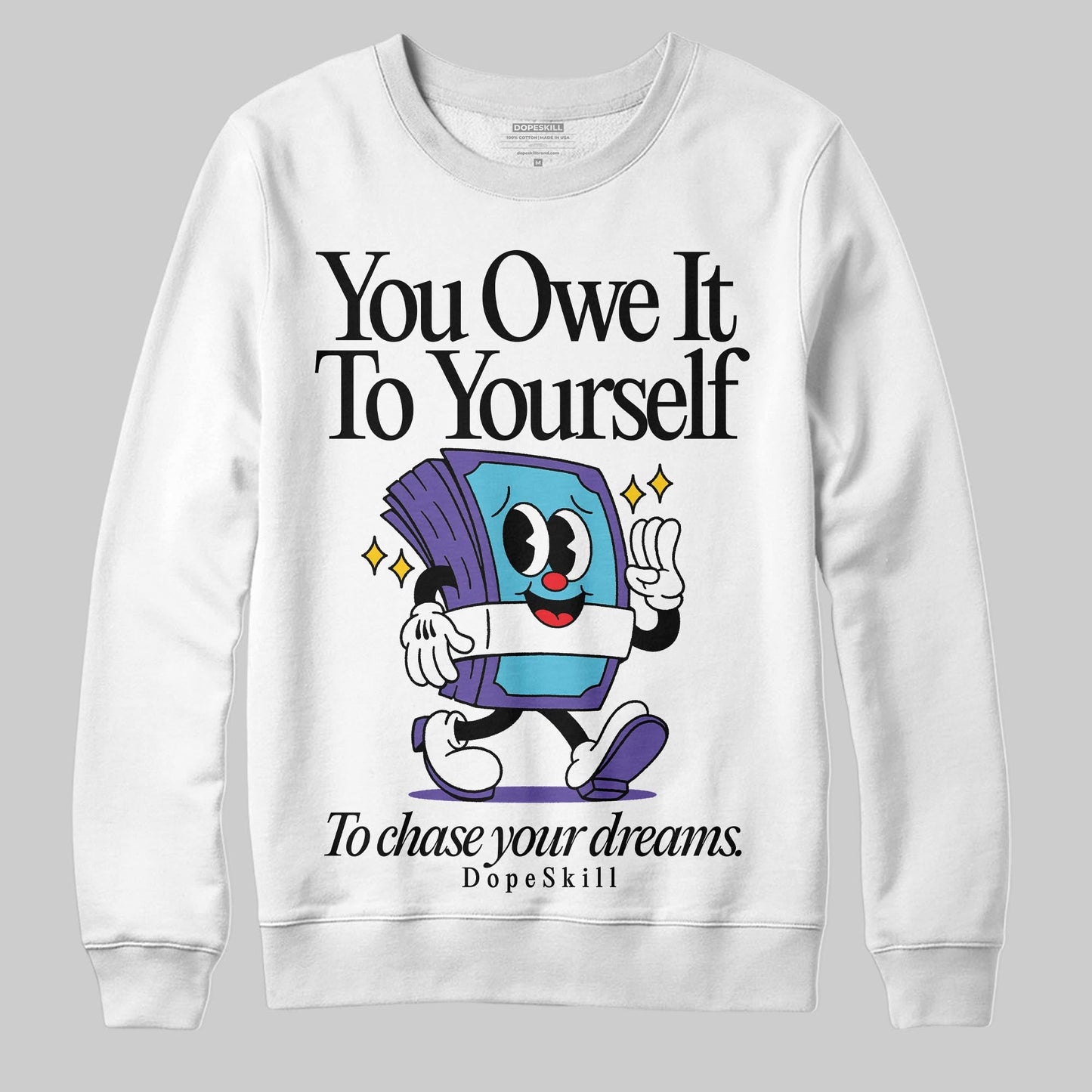 Aqua 8s DopeSkill Sweatshirt Owe It To Yourself Graphic