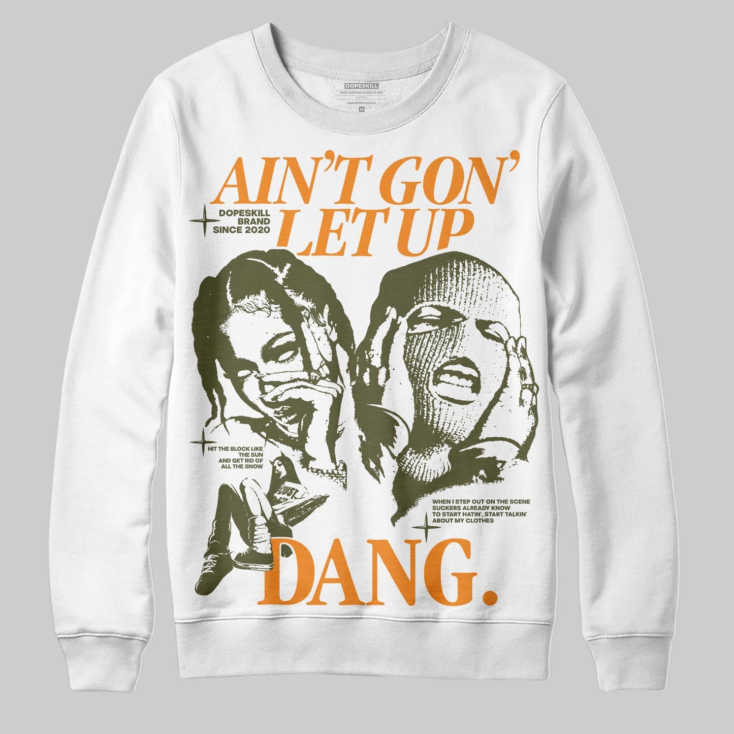 Olive Collection DopeSkill Sweatshirt Ain't Gon' Let Up Graphic