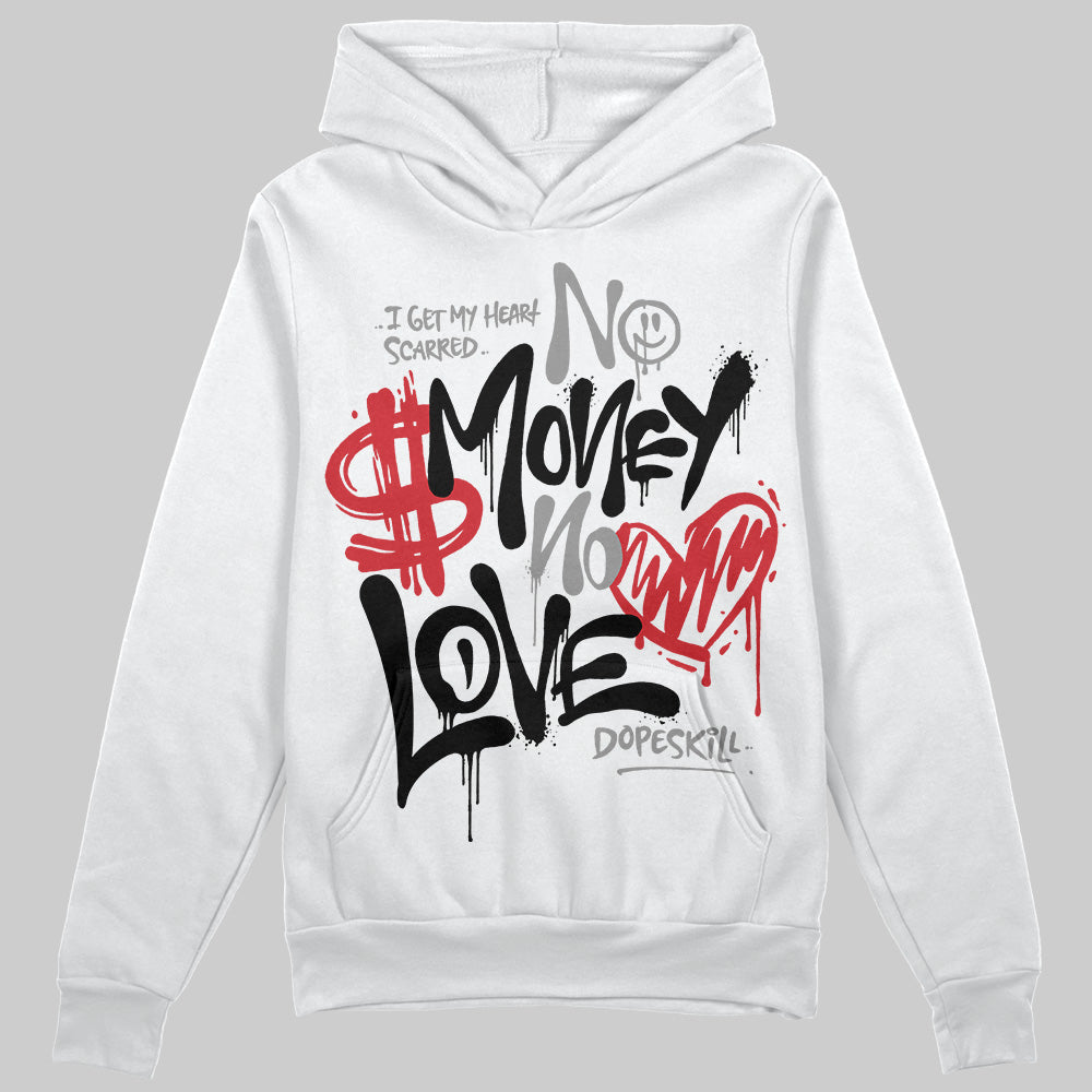 Bred Velvet 11s DopeSkill Hoodie Sweatshirt No Money No Love Typo Graphic