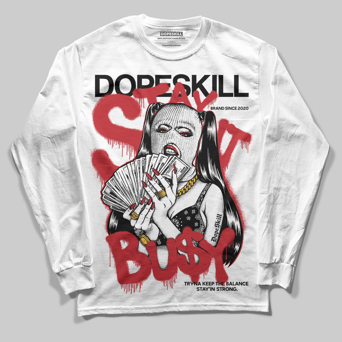 Bred 11s DopeSkill Long Sleeve T-Shirt Stay It Busy Graphic