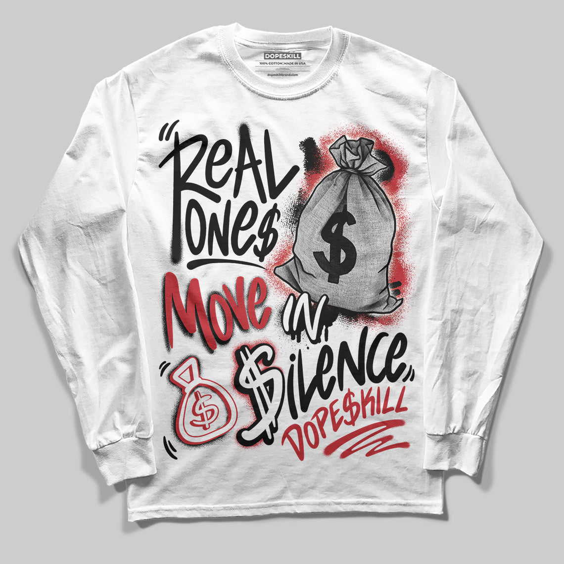 Bred 11s DopeSkill Long Sleeve T-Shirt Real Ones Move In Silence Graphic