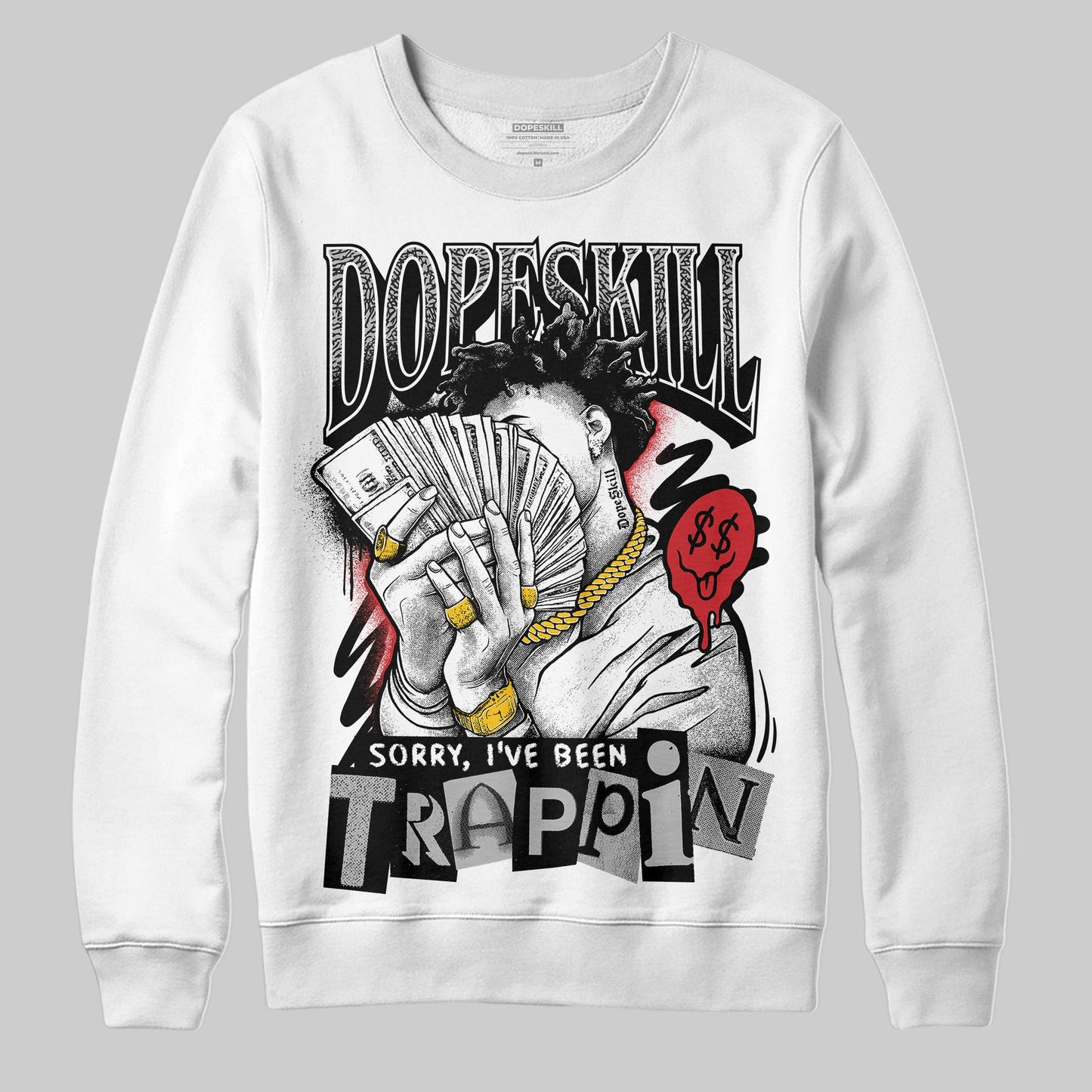 Black Cement 3s DopeSkill Sweatshirt Sorry I've Been Trappin Graphic