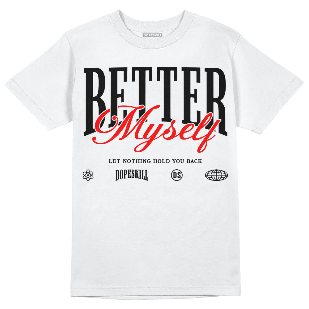 Black and White Collection DopeSkill T-Shirt Better Myself Graphic
