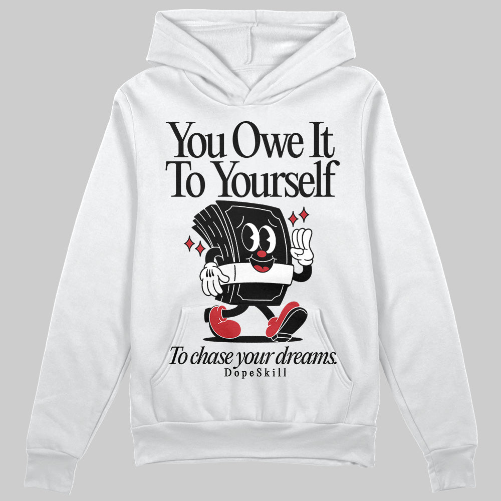 Bred Velvet 11s DopeSkill Hoodie Sweatshirt Owe It To Yourself Graphic