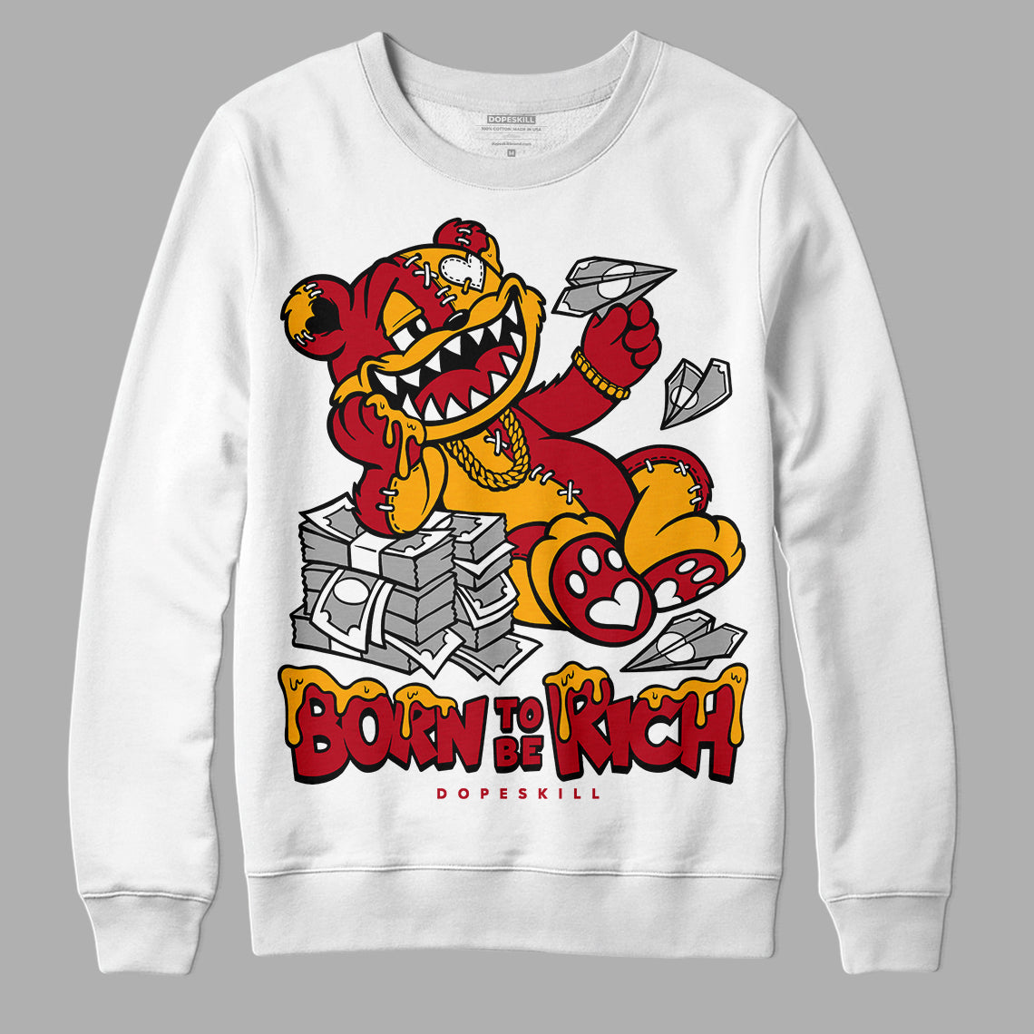 Cherry 11s DopeSkill Sweatshirt Born To Be Rich Graphic