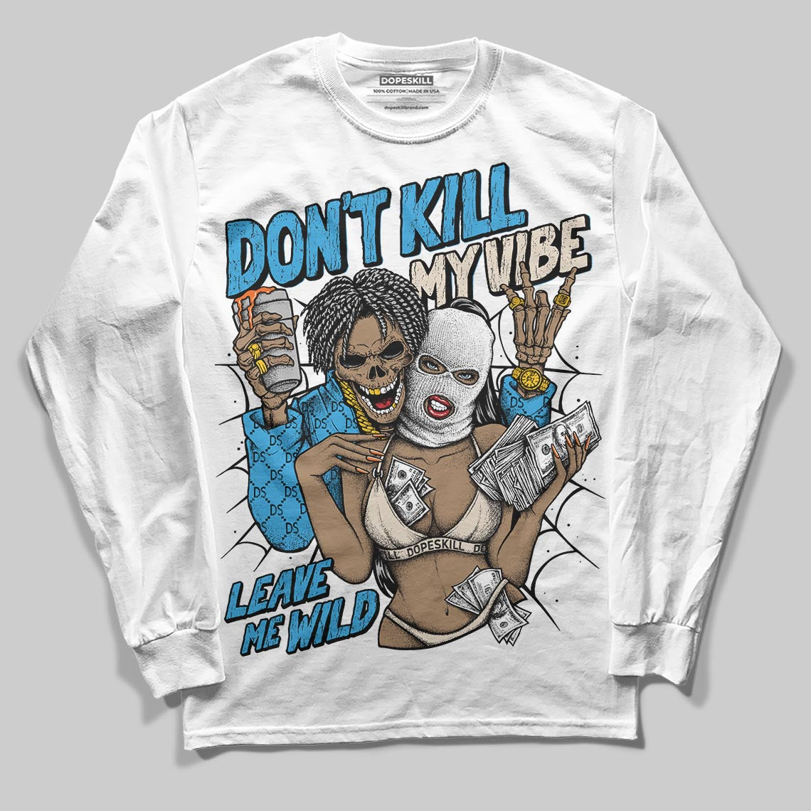 UNC Reimagined 1s DopeSkill Long Sleeve T-Shirt Don't Kill My Vibe Graphic