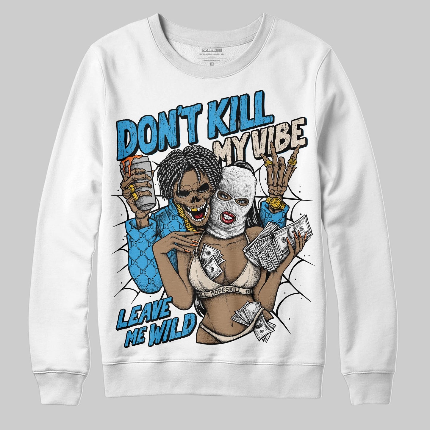 UNC Reimagined 1s DopeSkill Sweatshirt Don't Kill My Vibe Graphic
