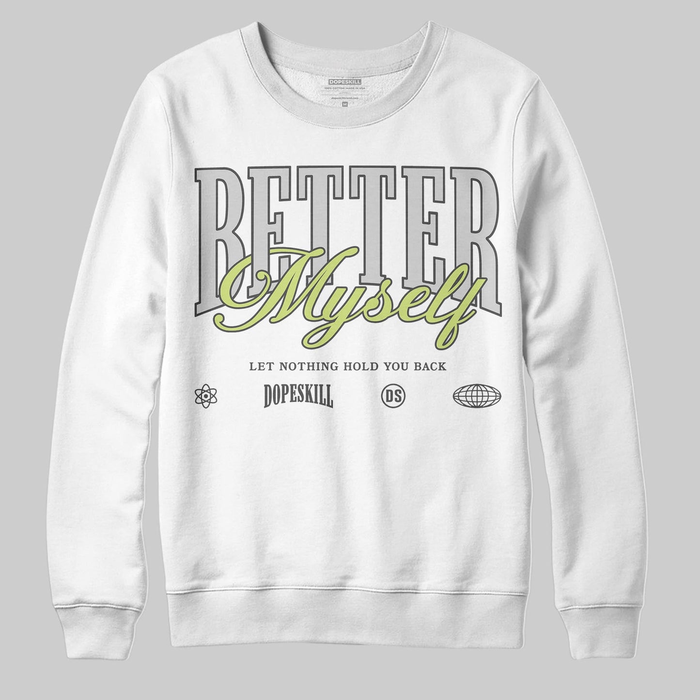Light Lemon Twist 4s DopeSkill Sweatshirt Better Myself Graphic
