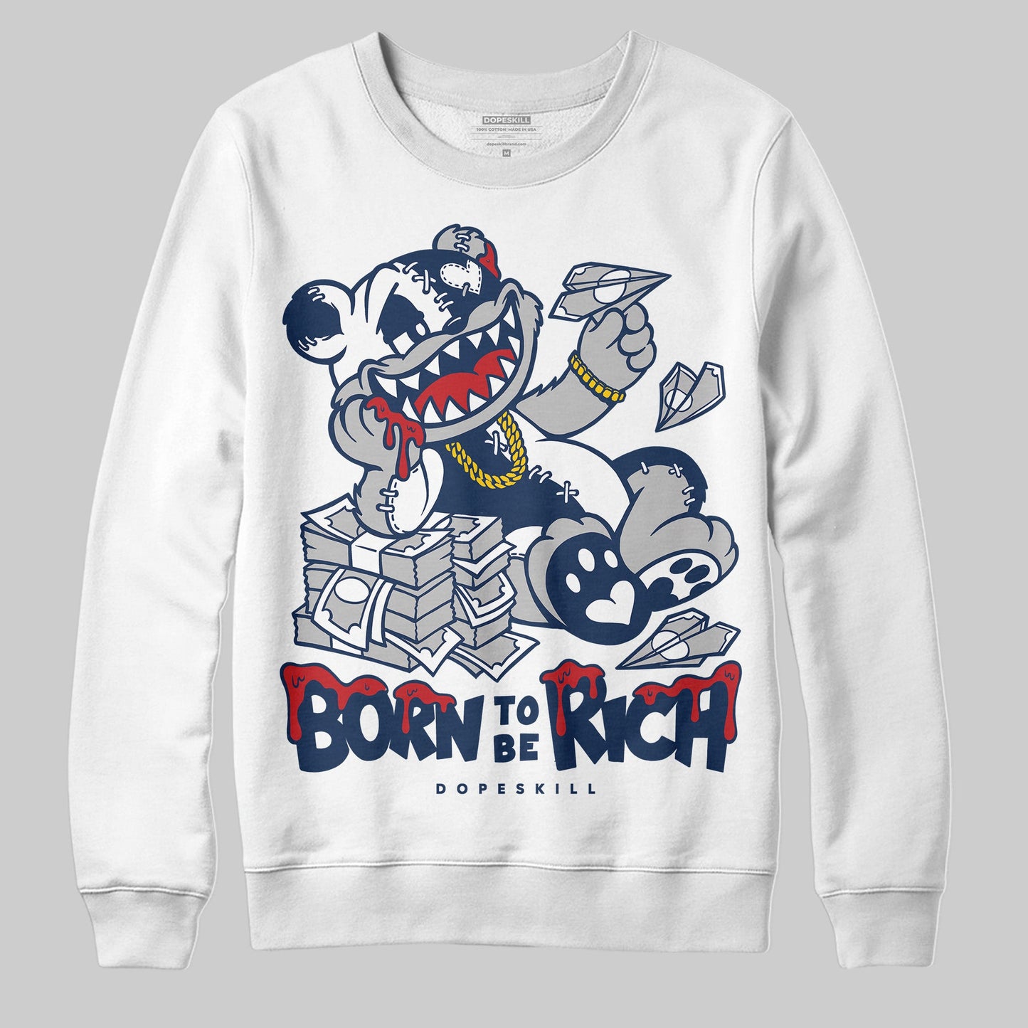 Summit White Navy 4s DopeSkill Sweatshirt Born To Be Rich Graphic