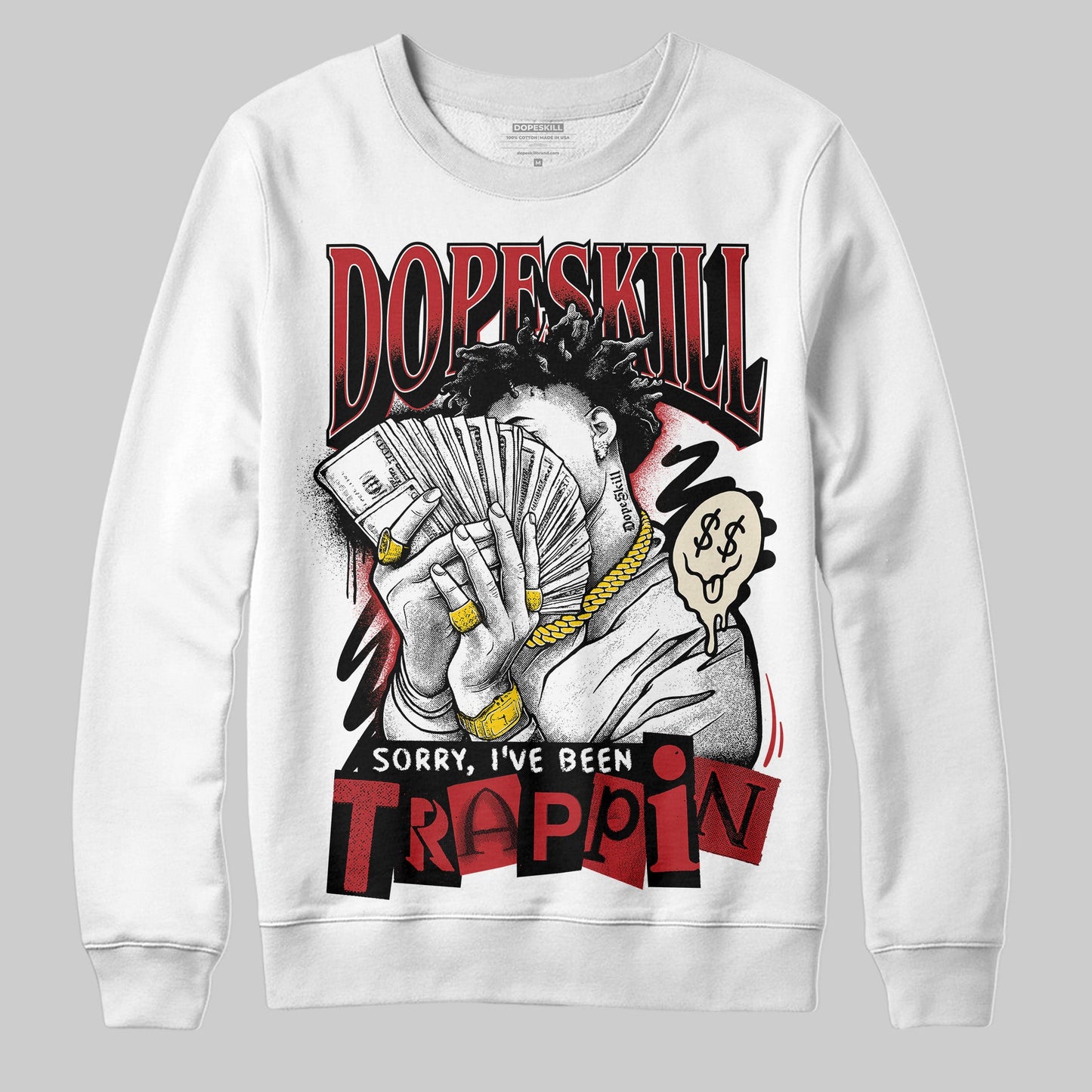 Black Toe Reimagined 1s DopeSkill Sweatshirt Sorry I've Been Trappin Graphic