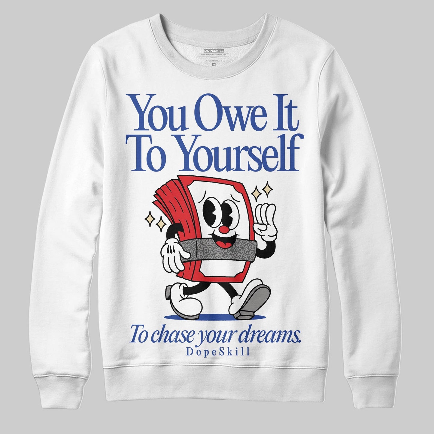 Seoul 2.0 3s DopeSkill Sweatshirt Owe It To Yourself Graphic