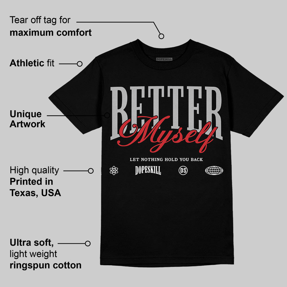 Black Cement 3s DopeSkill T-Shirt Better Myself Graphic
