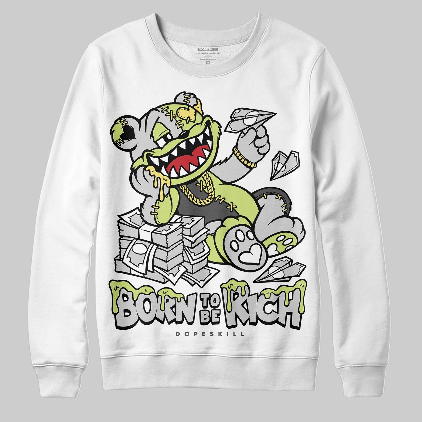 Light Lemon Twist 4s DopeSkill Sweatshirt Born To Be Rich Graphic