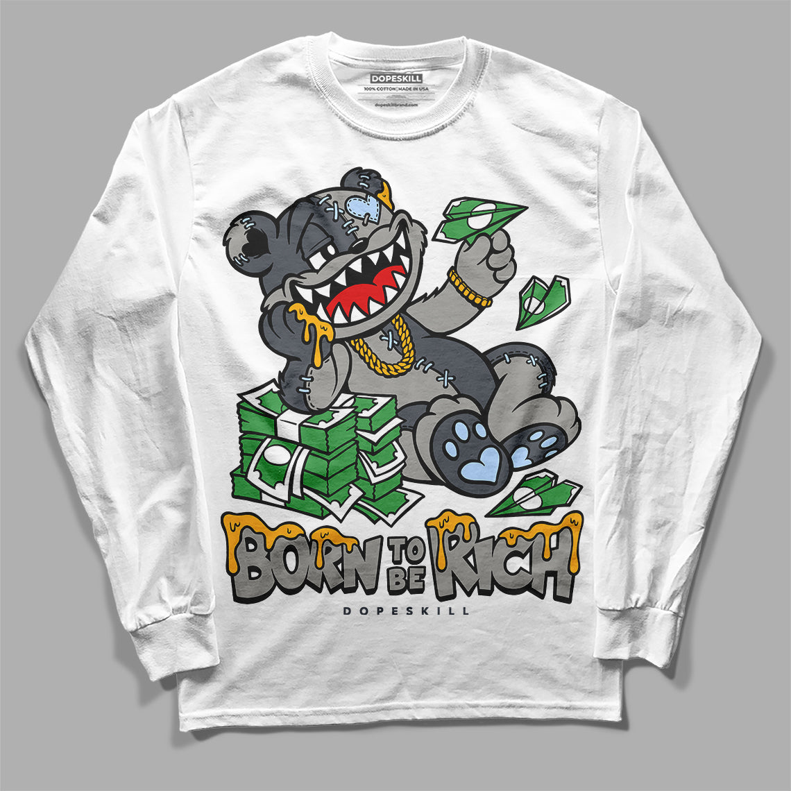 Cool Grey 11s DopeSkill Long Sleeve T-Shirt Born To Be Rich Graphic